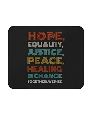 Hope Equality Justice Peace Healing And Change Mousepad tile