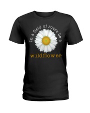 In A Field Of Roses Be A Wildflower Ladies T-Shirt tile