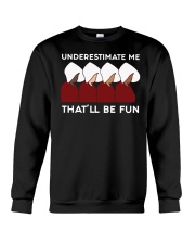 Handmaid's Tale Underestimate Me That'll Be Fun Crewneck Sweatshirt tile