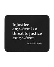 Injustice Anywhere Is A Threat To Everywhere Mousepad tile