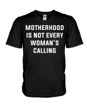 Motherhood Is Not Every Woman's Calling V-Neck T-Shirt tile