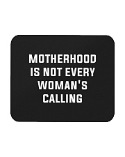 Motherhood Is Not Every Woman's Calling Mousepad tile