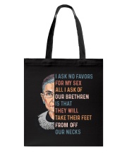 RBG - I Ask No Favor For My Sex Tote Bag tile