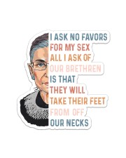 RBG - I Ask No Favor For My Sex Sticker tile