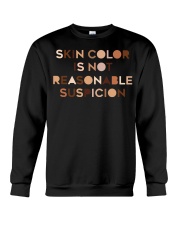 Skin Color Is Not Reasonable Suspicion Crewneck Sweatshirt tile