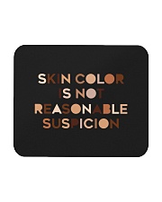 Skin Color Is Not Reasonable Suspicion Mousepad tile