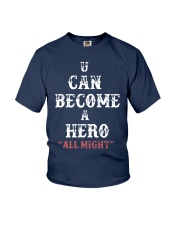 U can become a hero all might-- Limited Edition Youth T-Shirt front