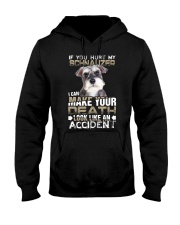 Schnauzer - If you hurt my schnauzer Hooded Sweatshirt tile