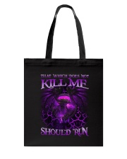 Which does not kill me should run Tote Bag tile
