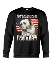 Bulldog - I do it because I can Crewneck Sweatshirt tile