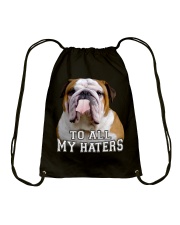 To all my haters Drawstring Bag tile