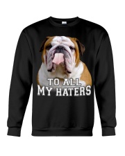 To all my haters Crewneck Sweatshirt tile
