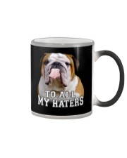 To all my haters Color Changing Mug tile