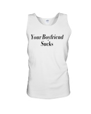 Your boyfriend sucks Unisex Tank thumbnail