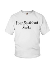 Your boyfriend sucks Youth T-Shirt thumbnail