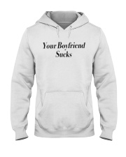 Your boyfriend sucks Hooded Sweatshirt thumbnail