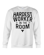 Hardest Worker In The Room Crewneck Sweatshirt thumbnail