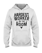 Hardest Worker In The Room Hooded Sweatshirt thumbnail