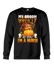 My Broom Broke So Now I'm A Nurse Halloween Shirt Crewneck Sweatshirt thumbnail