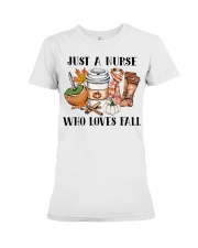 Just a Nurse who loves fall shirt Premium Fit Ladies Tee thumbnail