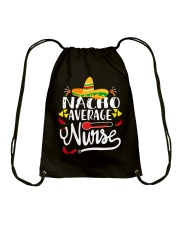 Nacho Average Nurse Drawstring Bag tile