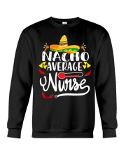 Nacho Average Nurse Crewneck Sweatshirt tile