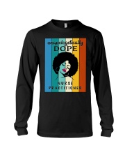 Unapologetically Dope Nurse Practitione T-Shirt Long Sleeve Tee tile