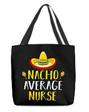 Nacho Average Nurse T-Shirt All-Over Tote tile