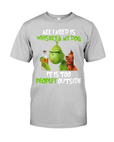 All I Need Is Whiskey My Dog It Is  Peopley Ou Classic T-Shirt