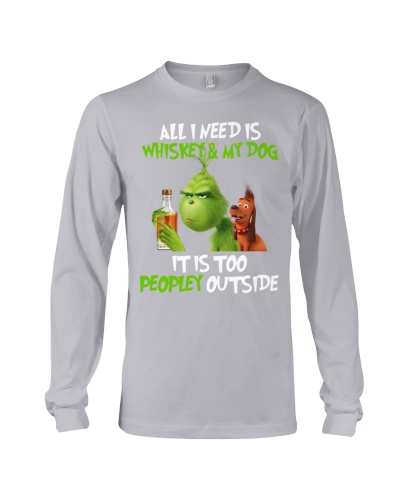 All I Need Is Whiskey My Dog It Is  Peopley Ou Long Sleeve Tee