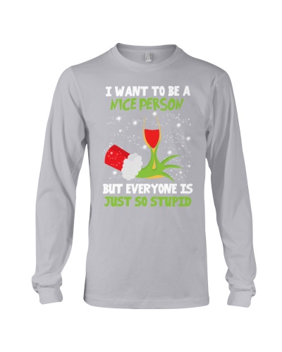 I Want To Be A Nice Person Long Sleeve Tee