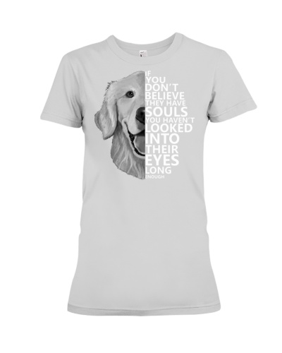 I Believe They Have Souls Premium Fit Ladies Tee