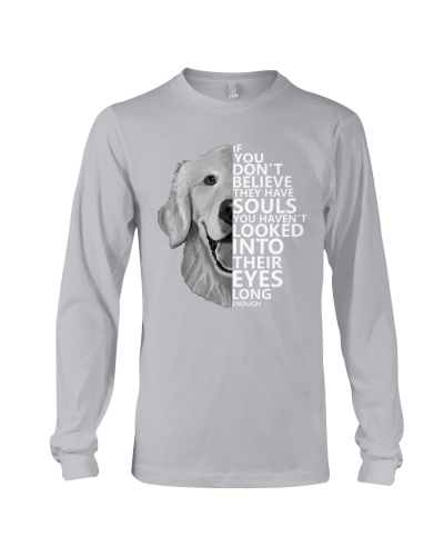 I Believe They Have Souls Long Sleeve Tee