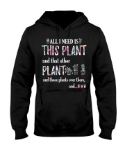ALL I NEED IS THIS PLANT Hooded Sweatshirt front