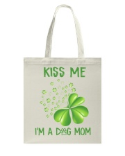KISS ME I AM A DOG MOM Tote Bag tile