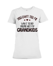 YOU'RE NOT MY GRANDKIDS Premium Fit Ladies Tee tile