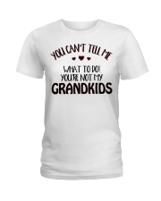 YOU'RE NOT MY GRANDKIDS Ladies T-Shirt tile