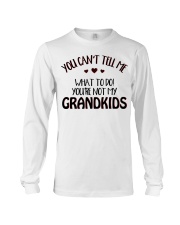 YOU'RE NOT MY GRANDKIDS Long Sleeve Tee tile