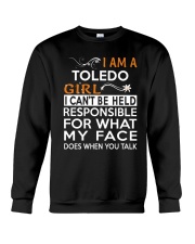 Toledo girl i cant be held for Crewneck Sweatshirt front