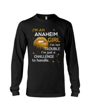 Anaheim girl im not trouble Long Sleeve Tee thumbnail