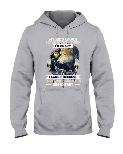 My Kids Laugh Because They Think i'm Crazy Hooded Sweatshirt