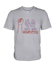 We All Deserve To Feel Safe And Respected Shirt V-Neck T-Shirt thumbnail