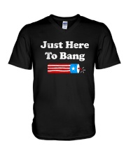 4th Of July Just Here To Bang T Shirt V-Neck T-Shirt thumbnail