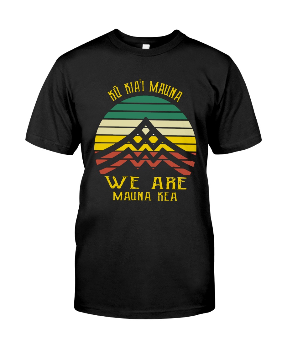 Vintage Ku Kiai Mauna We Are Mauna Kea Shirt Classic T-Shirt