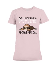 Sloth So I Look Like A Fucking People Person Shirt Premium Fit Ladies Tee thumbnail