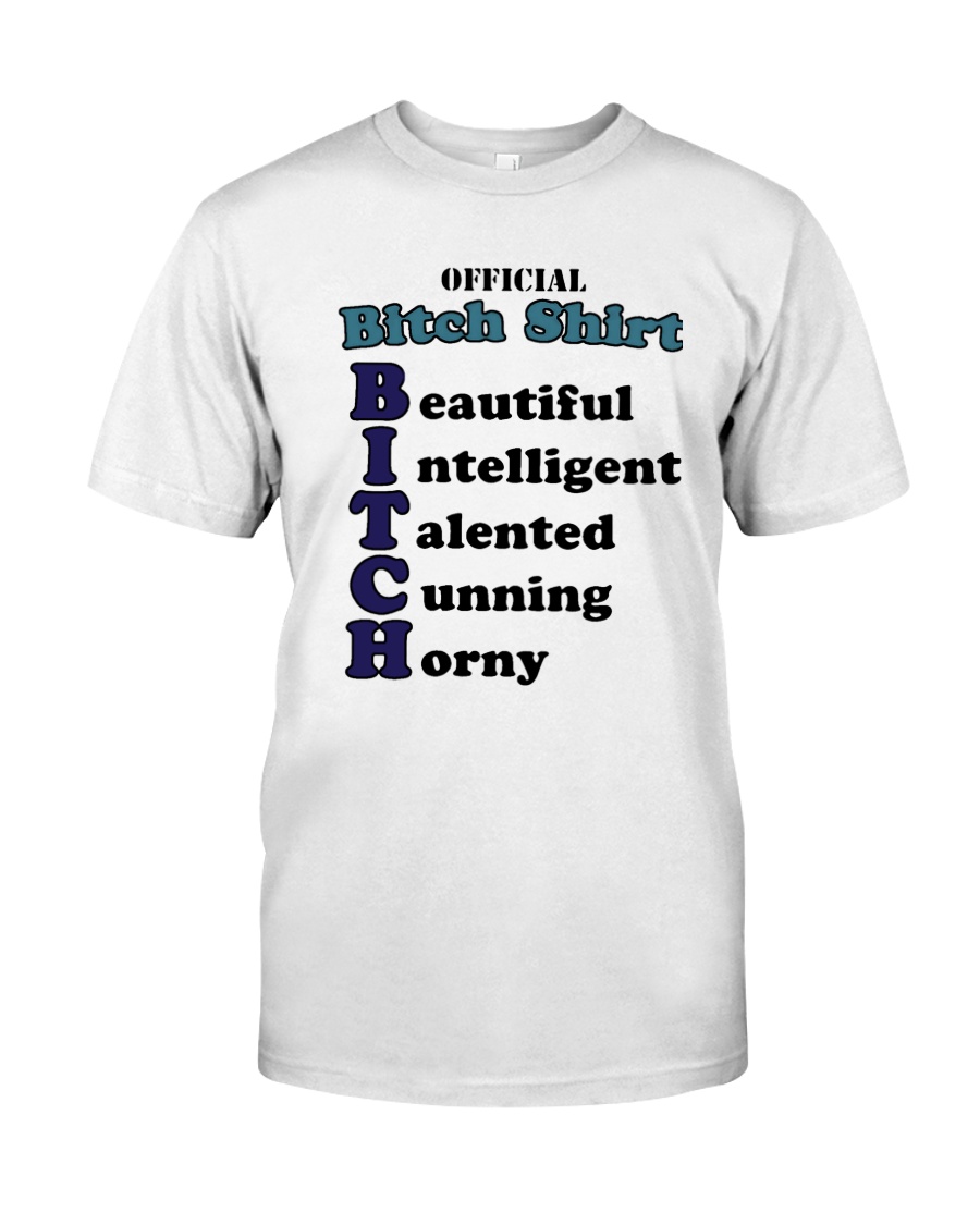 Katya Official Bitch Shirt Beautiful Shirt Classic T-Shirt