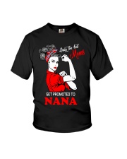Only The Best Moms Get Promoted To Nana Shirt Youth T-Shirt thumbnail