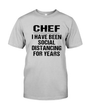 Chef I Have Been Social Distancing Years Shirt Classic T-Shirt tile