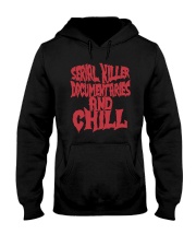 Serial Killer Documentaries And Chill Shirt Hooded Sweatshirt thumbnail