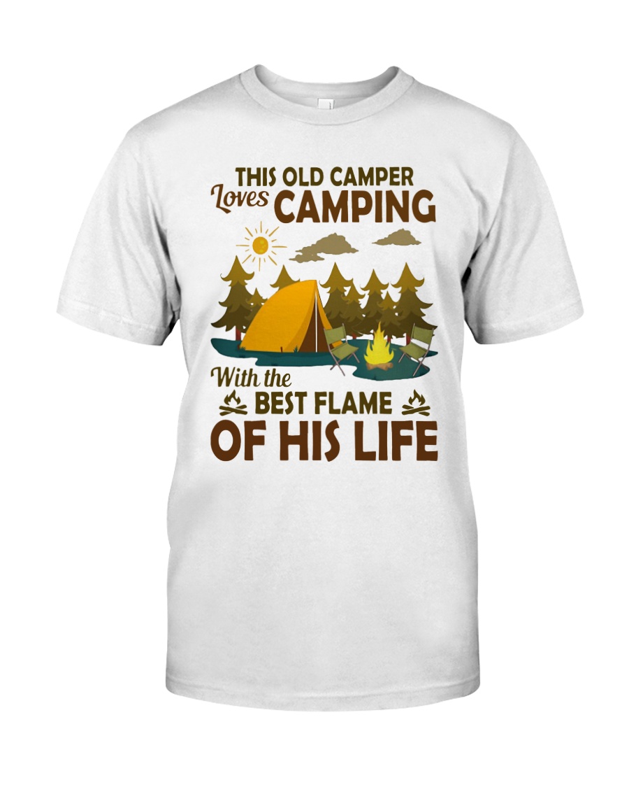 This Old Camper Love Camping With Best Flame Shirt Classic T-Shirt